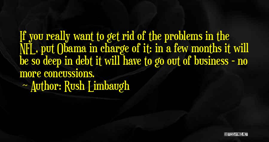 Get Out More Quotes By Rush Limbaugh