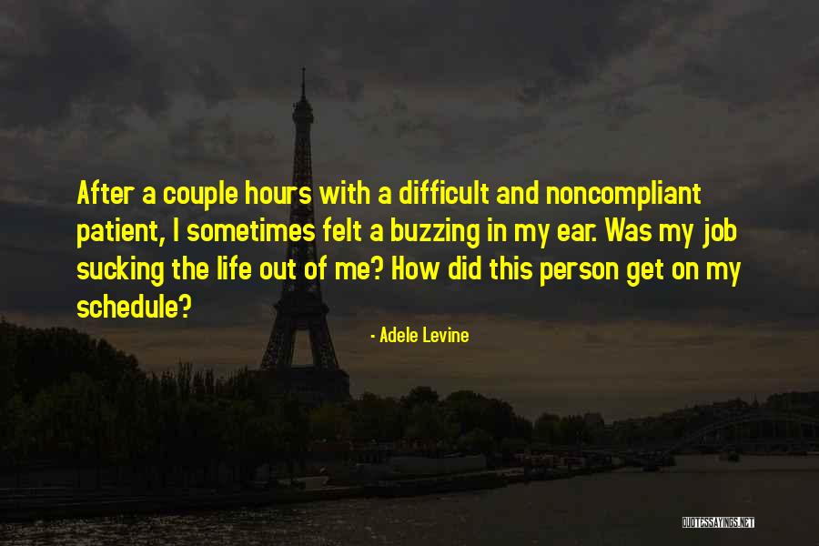Get Out My Life Quotes By Adele Levine Get Out My Life Quotes By Adele Levine