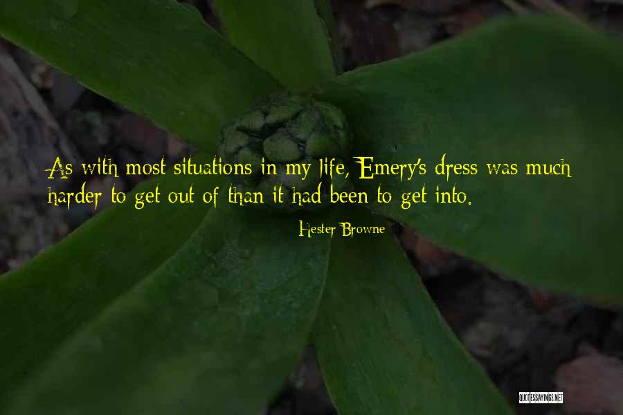 Get Out My Life Quotes By Hester Browne Get Out My Life Quotes By Hester Browne