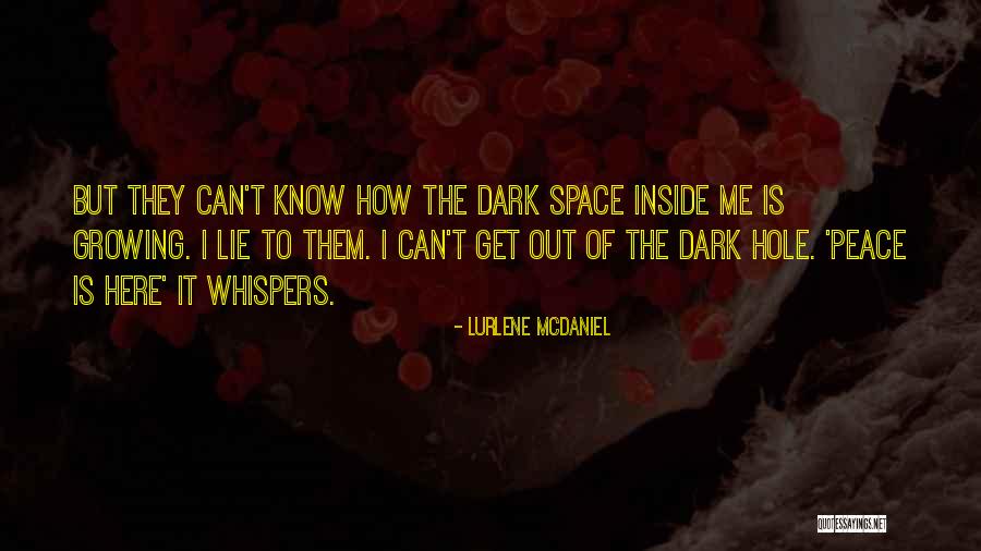 Get Out Of Darkness Quotes By Lurlene McDaniel