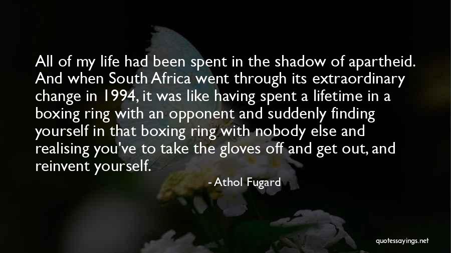 Get Out Of It Quotes By Athol Fugard Get Out Of It Quotes By Athol Fugard