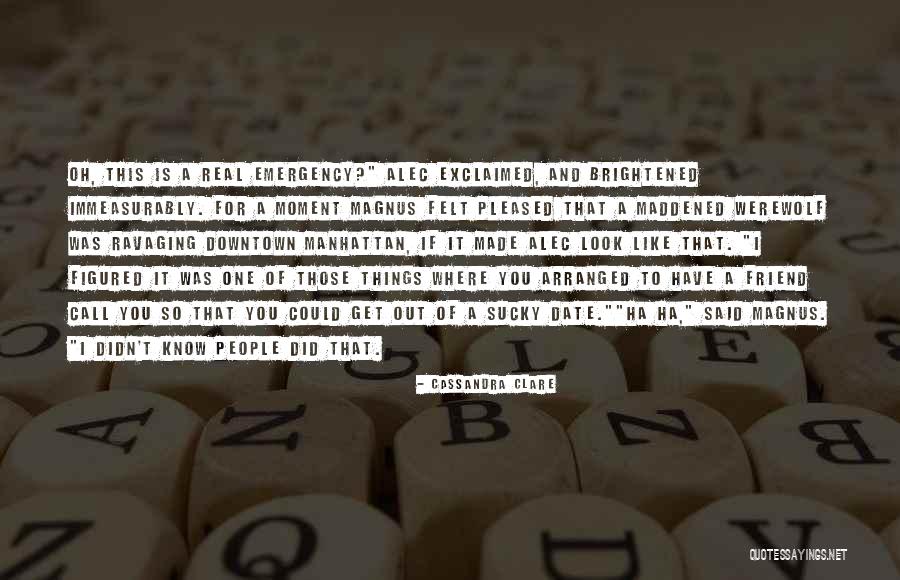 Get Out Of It Quotes By Cassandra Clare Get Out Of It Quotes By Cassandra Clare