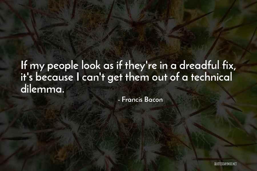 Get Out Of It Quotes By Francis Bacon Get Out Of It Quotes By Francis Bacon