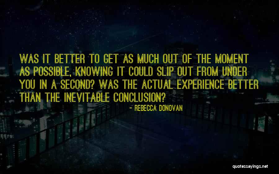Get Out Of It Quotes By Rebecca Donovan Get Out Of It Quotes By Rebecca Donovan