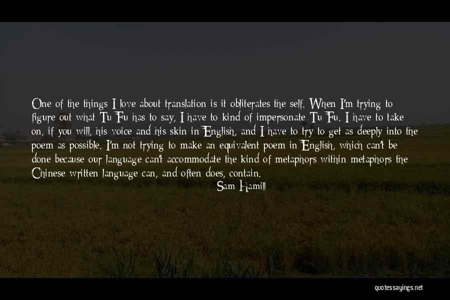 Get Out Of It Quotes By Sam Hamill Get Out Of It Quotes By Sam Hamill