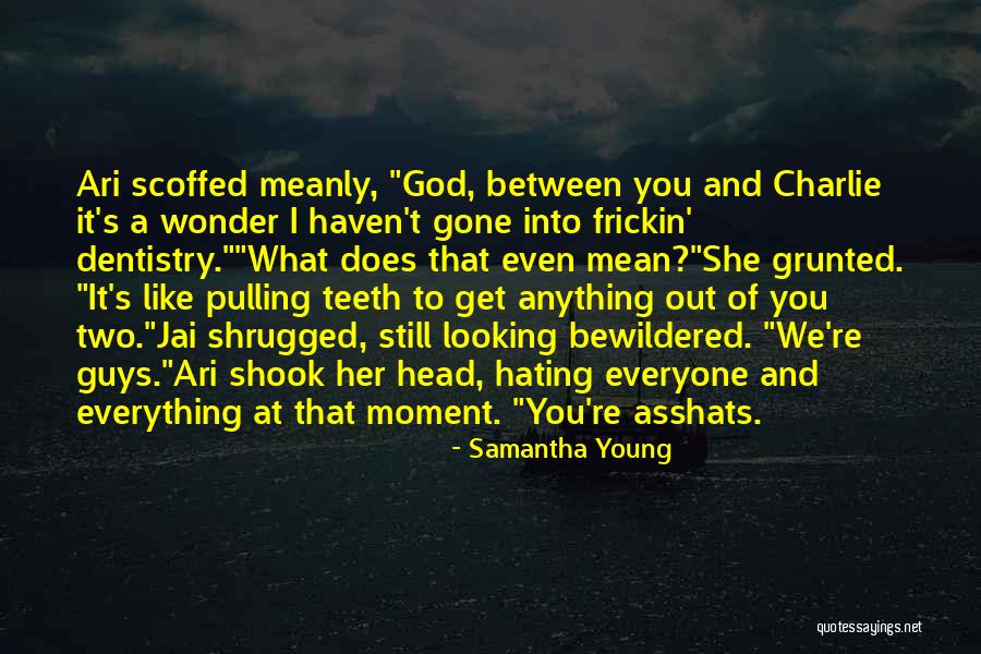 Get Out Of It Quotes By Samantha Young Get Out Of It Quotes By Samantha Young