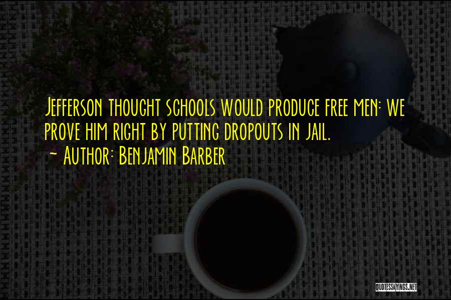 Get Out Of Jail Free Quotes By Benjamin Barber