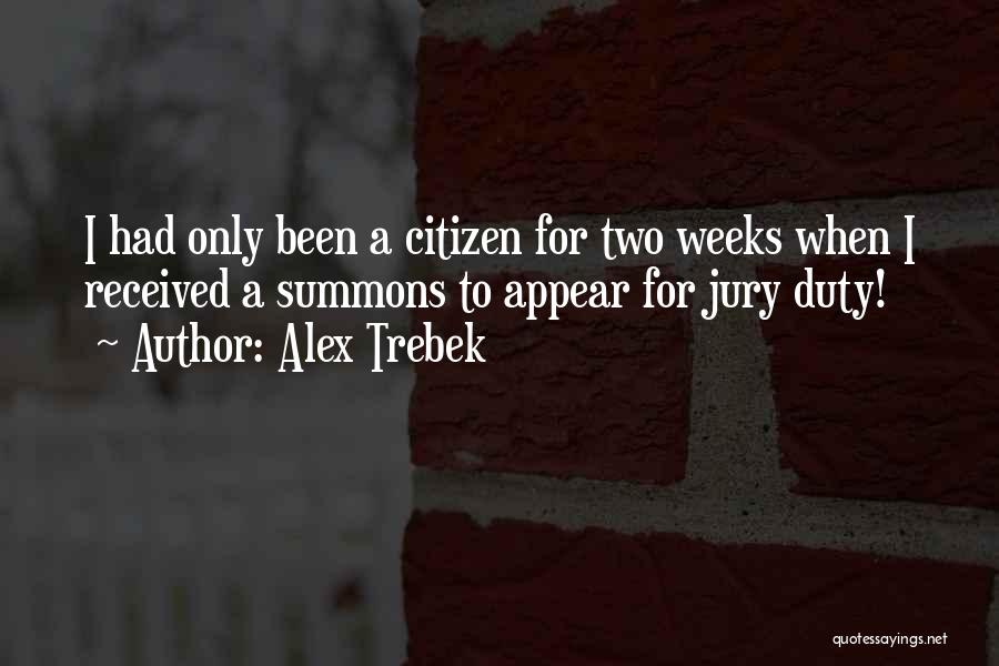 Get Out Of Jury Duty Quotes By Alex Trebek