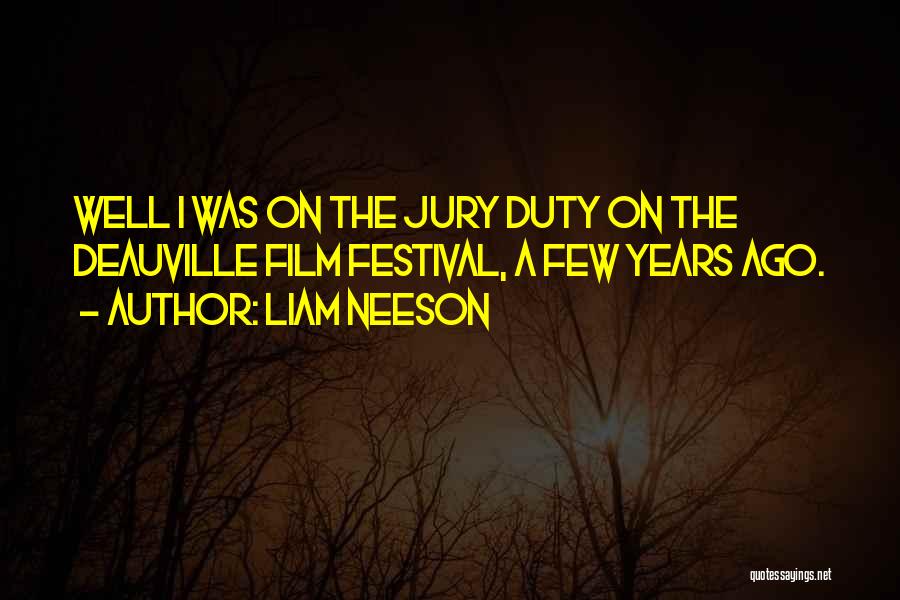 Get Out Of Jury Duty Quotes By Liam Neeson