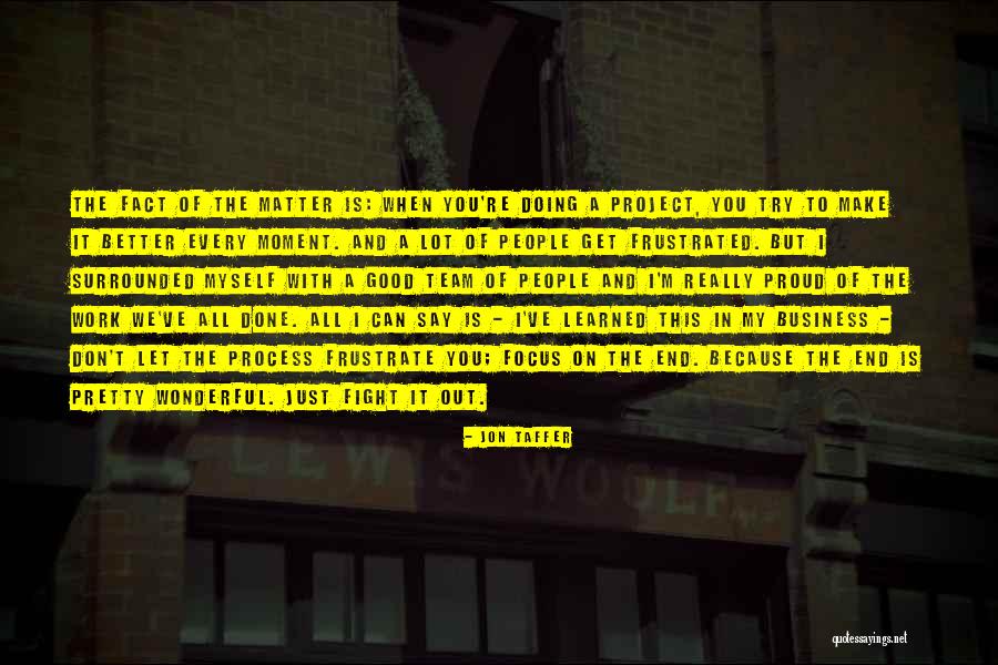 Get Out Of My Business Quotes By Jon Taffer Get Out Of My Business Quotes By Jon Taffer