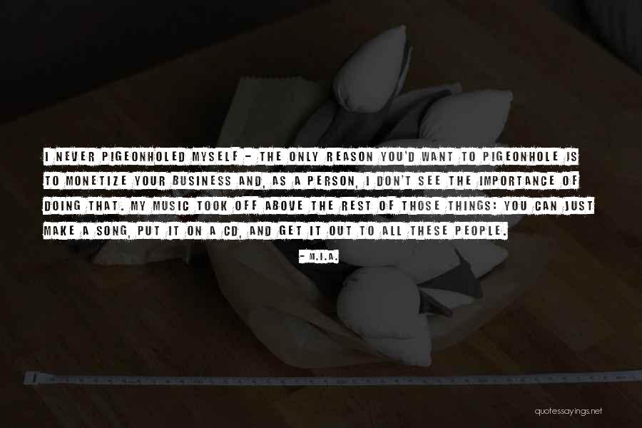 Get Out Of My Business Quotes By M.I.A. Get Out Of My Business Quotes By M.I.A.