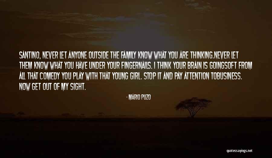 Get Out Of My Business Quotes By Mario Puzo Get Out Of My Business Quotes By Mario Puzo