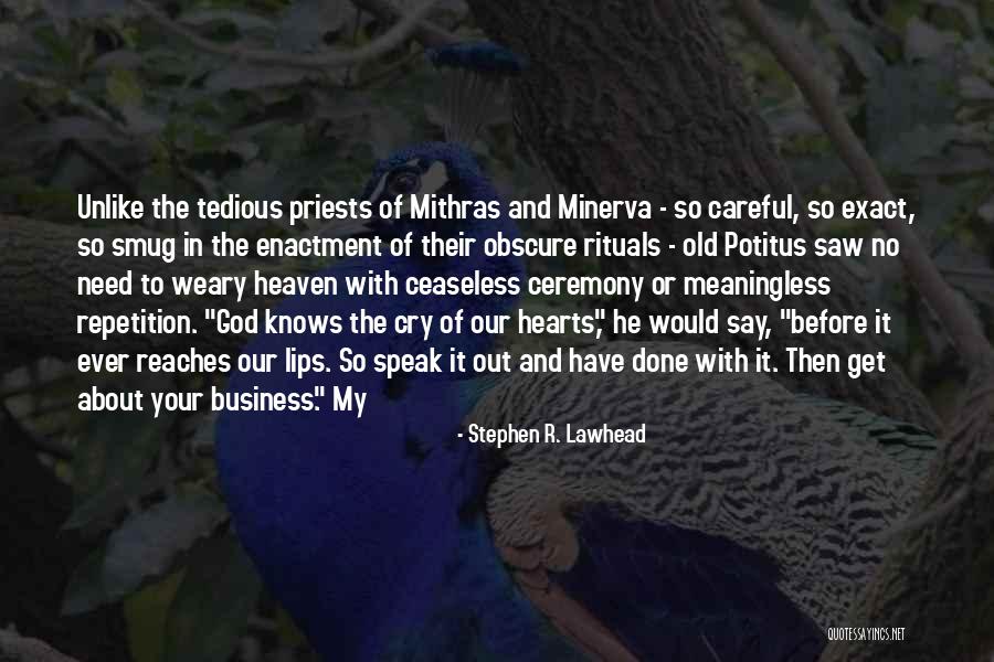 Get Out Of My Business Quotes By Stephen R. Lawhead Get Out Of My Business Quotes By Stephen R. Lawhead