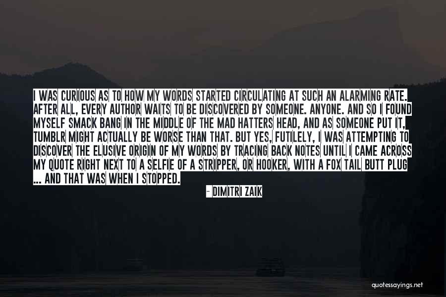 Get Out Of My Head Quote Quotes By Dimitri Zaik Get Out Of My Head Quote Quotes By Dimitri Zaik