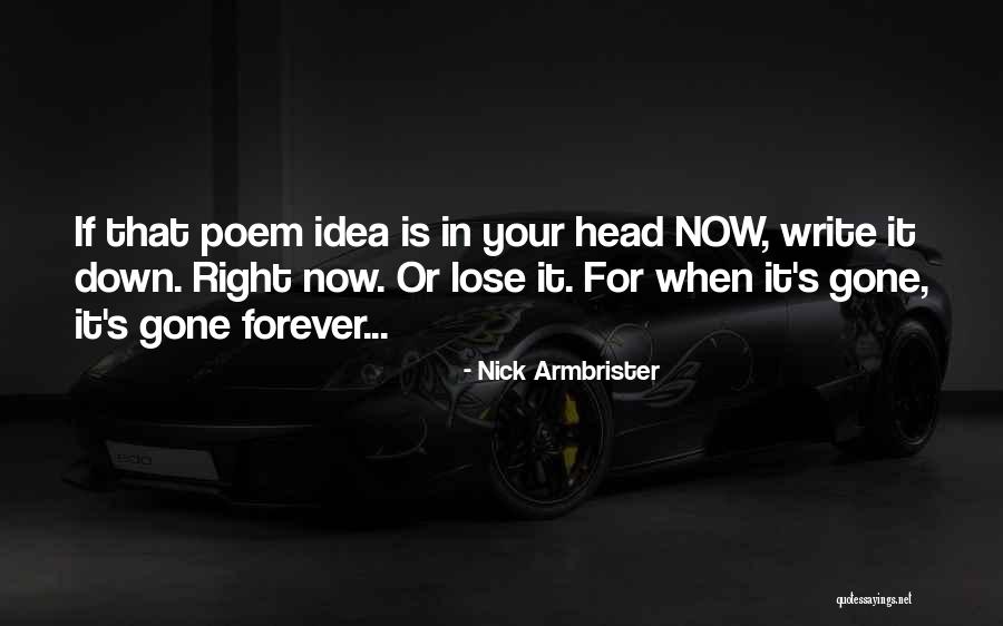 Get Out Of My Head Quote Quotes By Nick Armbrister Get Out Of My Head Quote Quotes By Nick Armbrister