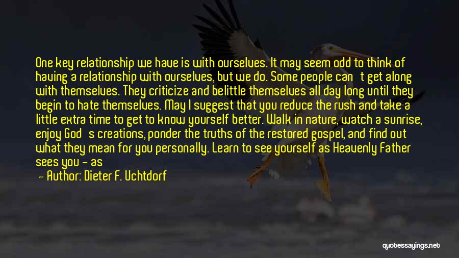 Get Out Of Relationship Quotes By Dieter F. Uchtdorf
