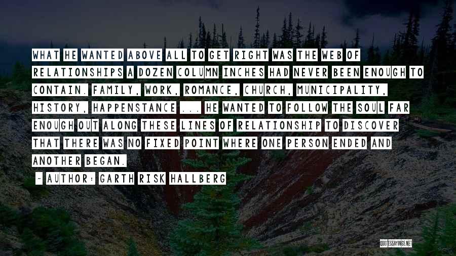 Get Out Of Relationship Quotes By Garth Risk Hallberg