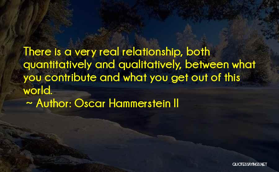 Get Out Of Relationship Quotes By Oscar Hammerstein II