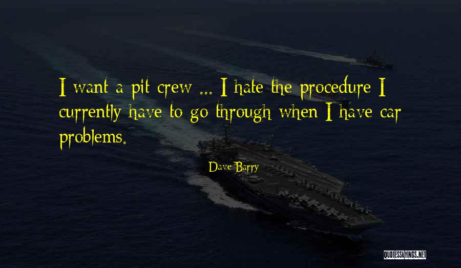 Get Out Of That Pit Quotes By Dave Barry Get Out Of That Pit Quotes By Dave Barry