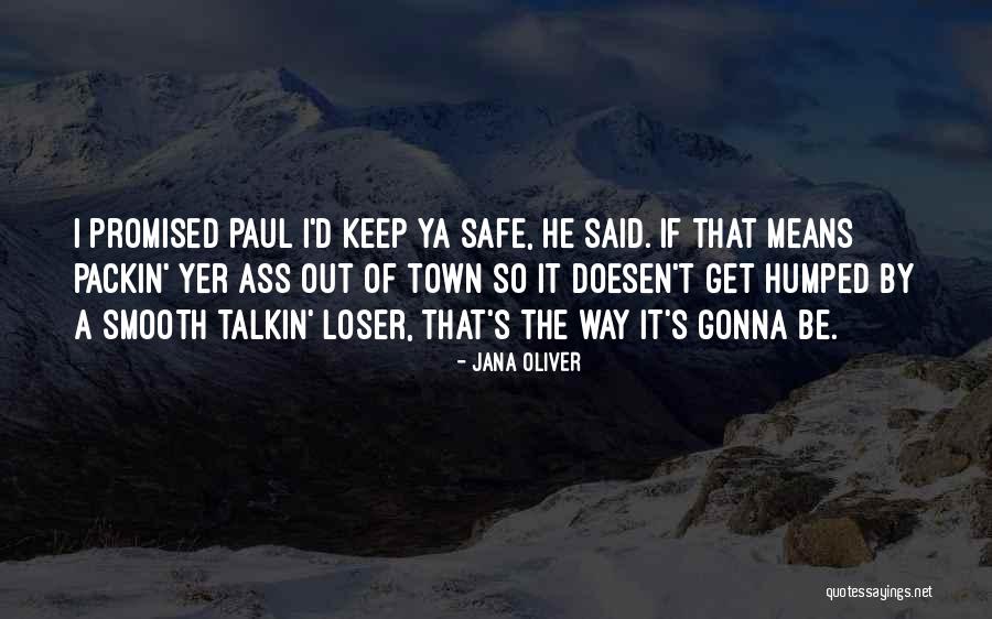 Get Out Of Town Quotes By Jana Oliver