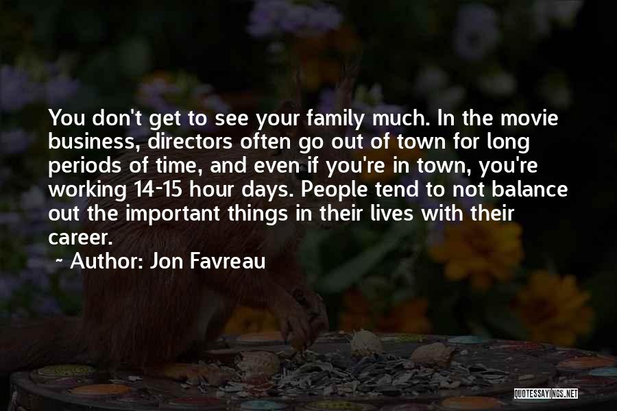 Get Out Of Town Quotes By Jon Favreau