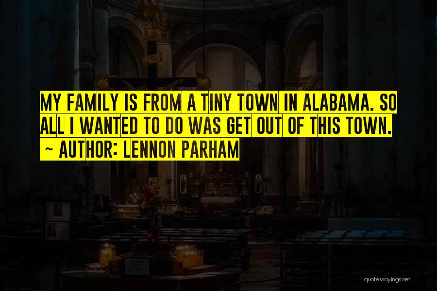 Get Out Of Town Quotes By Lennon Parham