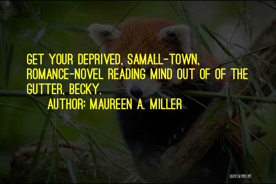 Get Out Of Town Quotes By Maureen A. Miller