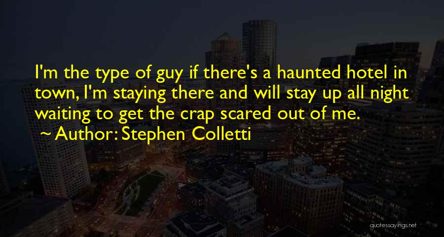 Get Out Of Town Quotes By Stephen Colletti