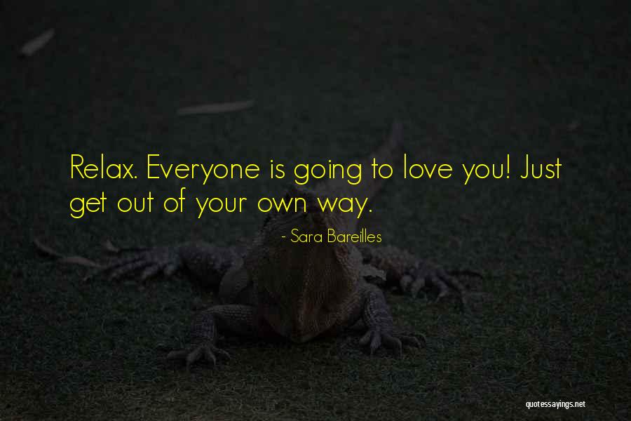 Get Out Of Your Own Way Quotes By Sara Bareilles Get Out Of Your Own Way Quotes By Sara Bareilles