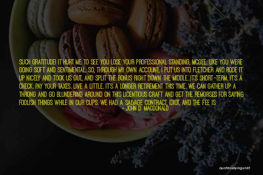 Get Out There And Live A Little Quotes By John D. MacDonald Get Out There And Live A Little Quotes By John D. MacDonald