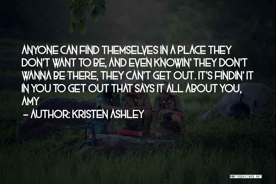 Get Out There Quotes By Kristen Ashley