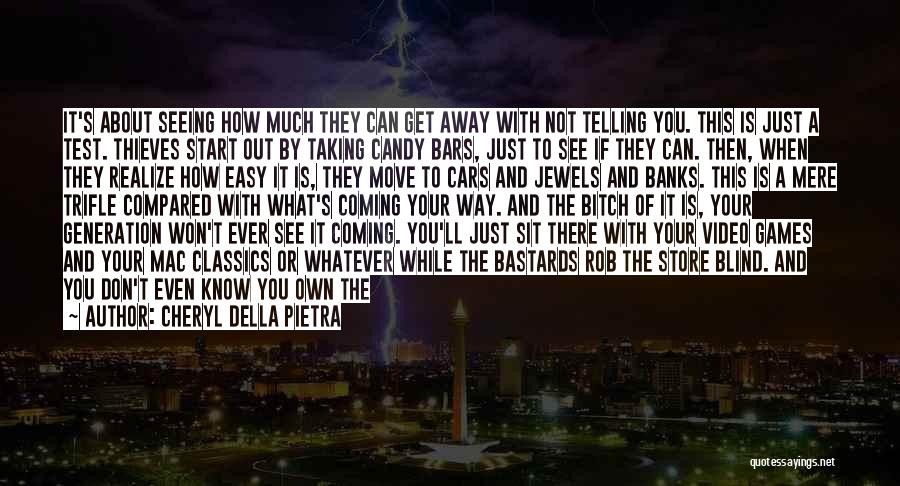 Get Out Your Own Way Quotes By Cheryl Della Pietra