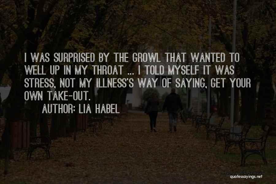 Get Out Your Own Way Quotes By Lia Habel