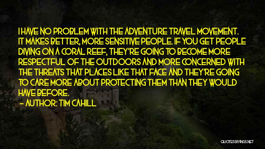 Get Outdoors Quotes By Tim Cahill