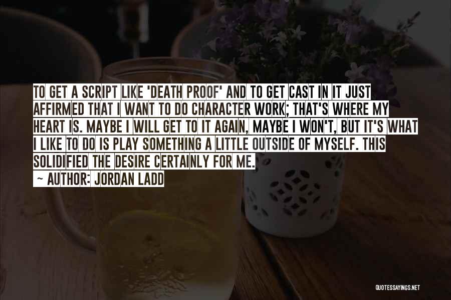 Get Outside And Play Quotes By Jordan Ladd