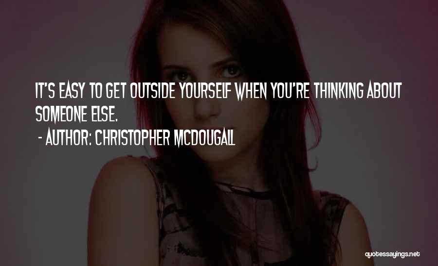 Get Outside Quotes By Christopher McDougall