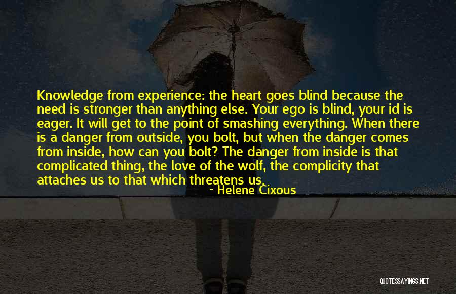 Get Outside Quotes By Helene Cixous Get Outside Quotes By Helene Cixous