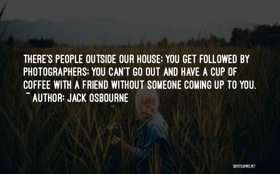 Get Outside Quotes By Jack Osbourne