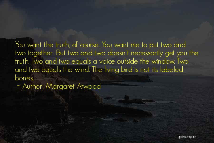 Get Outside Quotes By Margaret Atwood