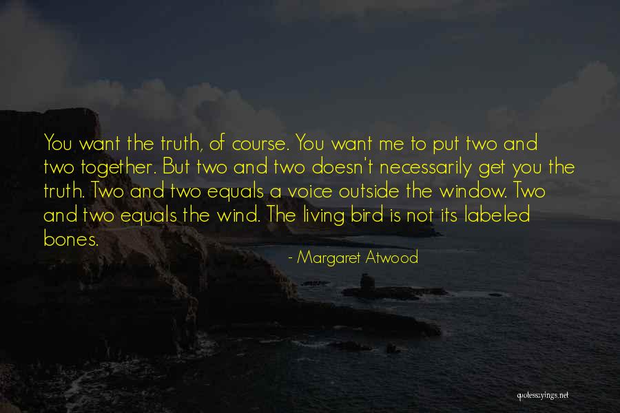 Get Outside Quotes By Margaret Atwood