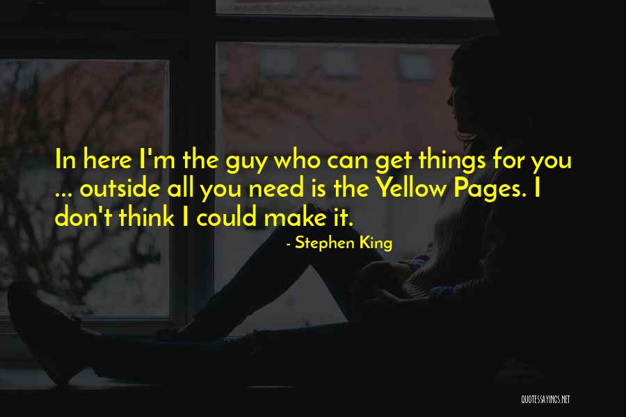 Get Outside Quotes By Stephen King Get Outside Quotes By Stephen King