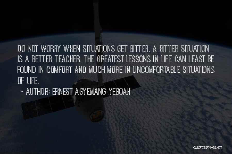 Get Outside Your Comfort Zone Quotes By Ernest Agyemang Yeboah
