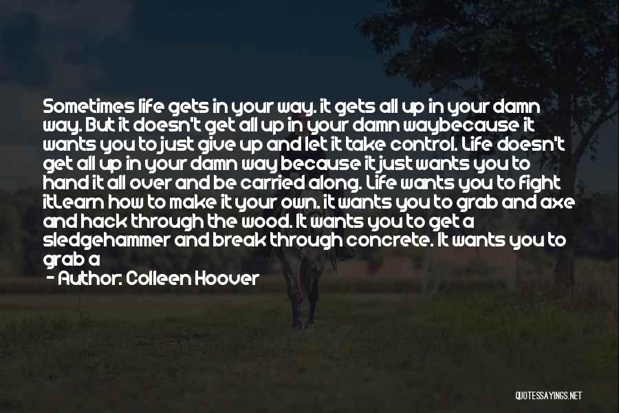 Get Over A Break Up Quotes By Colleen Hoover