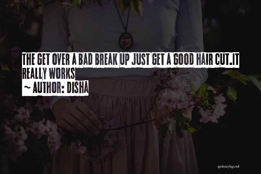 Get Over A Break Up Quotes By Disha