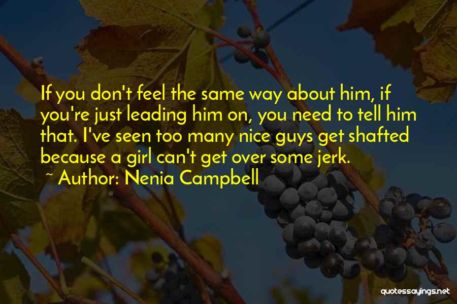 Get Over Girl Quotes By Nenia Campbell