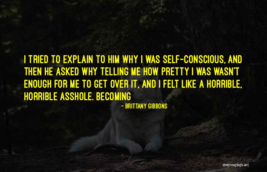 Get Over Him Quotes By Brittany Gibbons