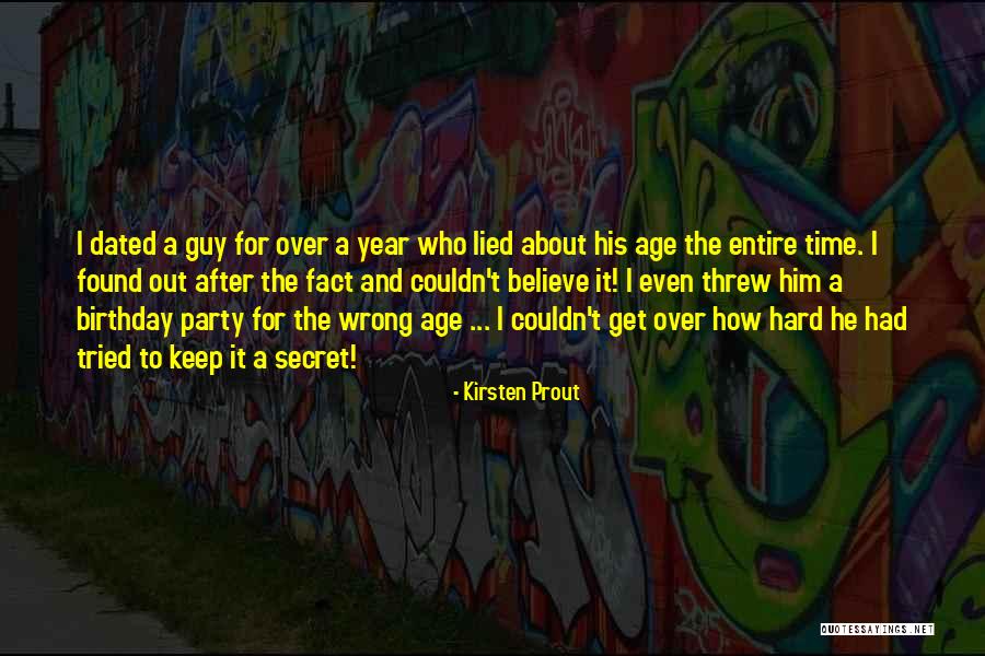 Get Over Him Quotes By Kirsten Prout Get Over Him Quotes By Kirsten Prout
