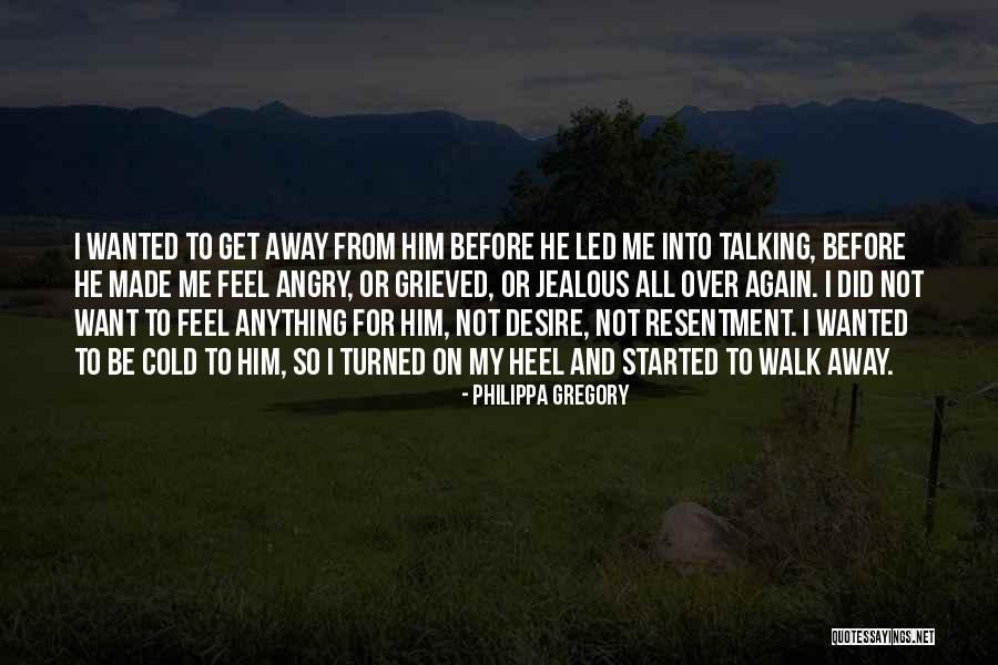 Get Over Him Quotes By Philippa Gregory