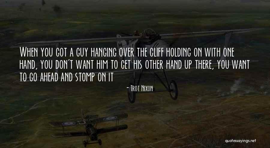 Get Over Him Quotes By Trot Nixon Get Over Him Quotes By Trot Nixon