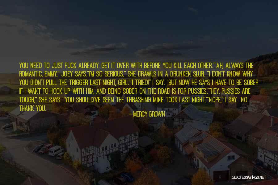 Get Over It Already Quotes By Mercy Brown